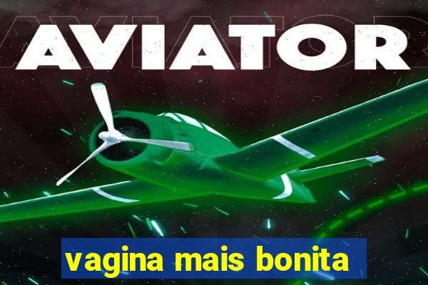 vagina mais bonita